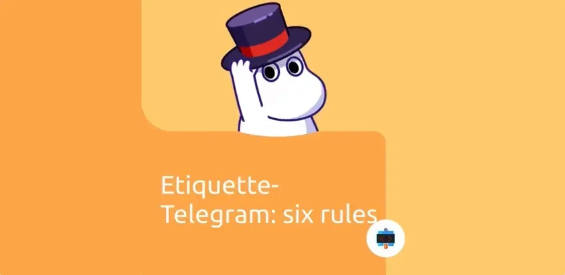 Etiquette-Telegram: six rules