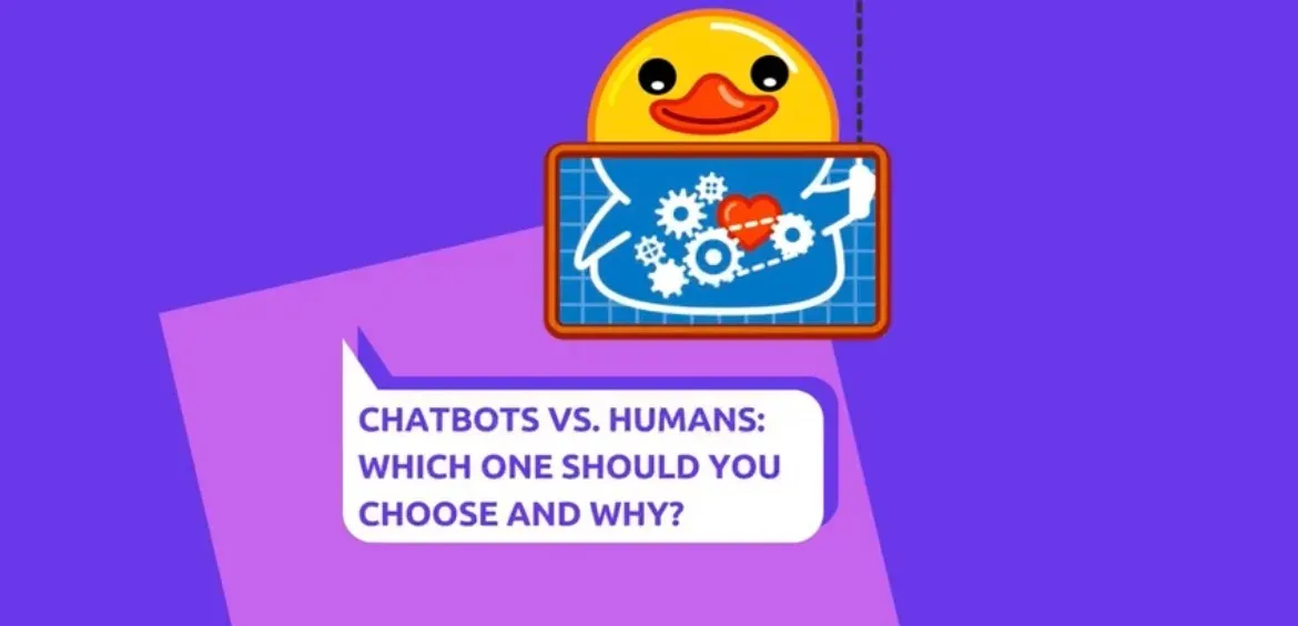 Chatbots vs. Humans: Which One Should You Choose And Why?