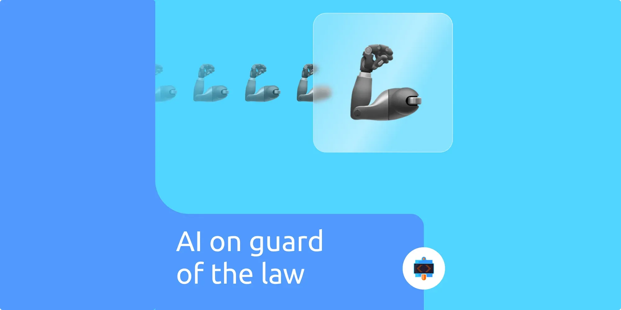 AI on guard of the law