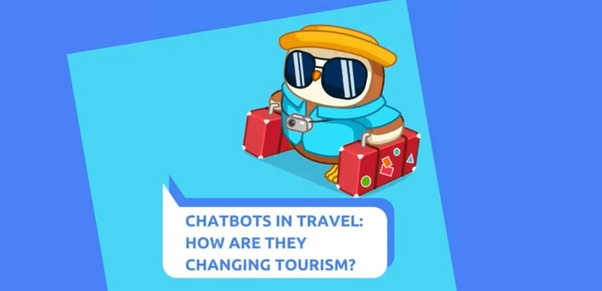 Chatbots in travel: how are they changing tourism?